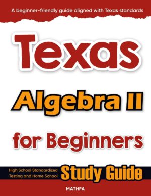 Texas Algebra 2 workbook for beginners — practice test, answer keys, high school math test prep