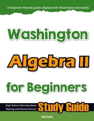 Washington Algebra 2 workbook for beginners — practice test, answer keys, high school math test prep