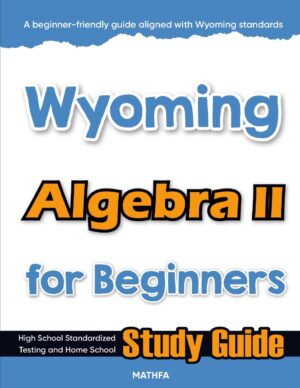 Wyoming Algebra 2 workbook for beginners — practice test, answer keys, high school math test prep